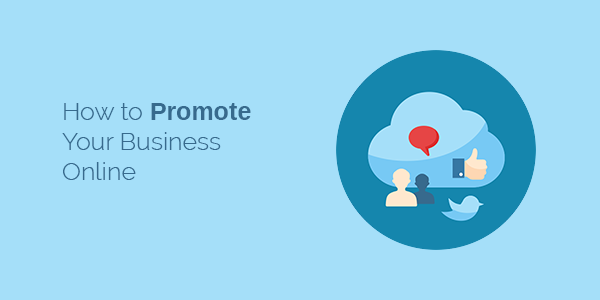 13 Proven Ways to Promote Your Business Online